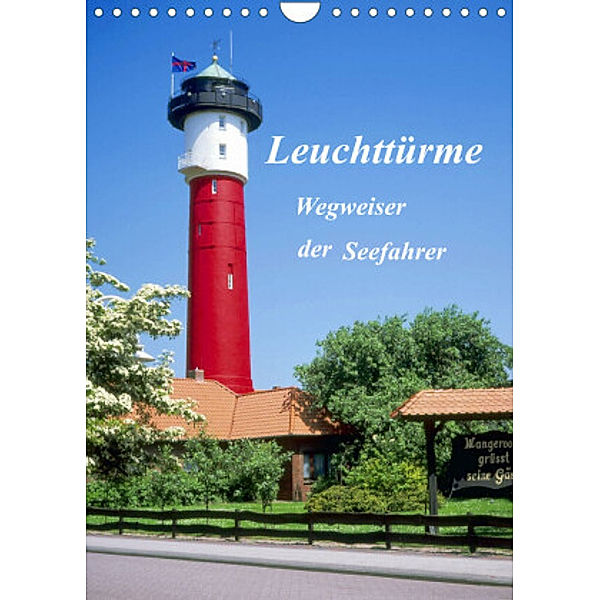 Leuchttürme, Wegweiser der Seefahrer (Wandkalender 2022 DIN A4 hoch), lothar reupert