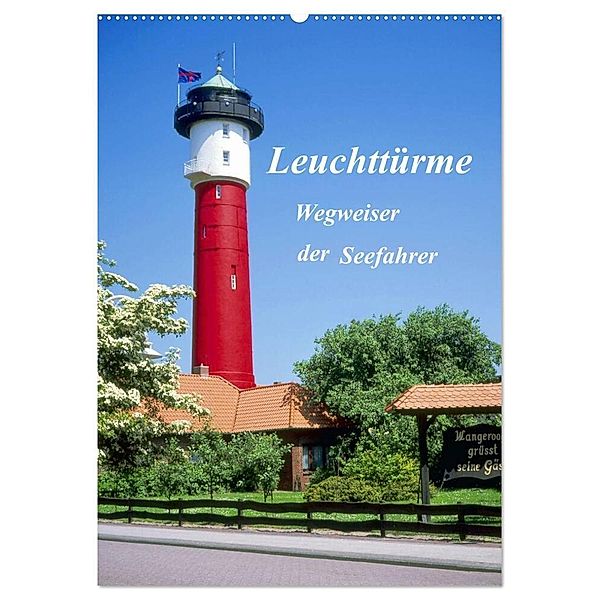 Leuchttürme, Wegweiser der Seefahrer (Wandkalender 2024 DIN A2 hoch), CALVENDO Monatskalender, lothar reupert