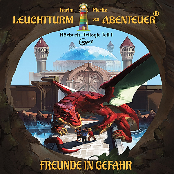 Leuchtturm der Abenteuer Trilogie 1 Freunde in Gefahr - Hörbuch für Kinder ab 10 Jahren,Audio-CD, Karim Pieritz