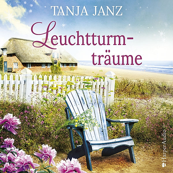 Leuchtturmträume (ungekürzt), Tanja Janz