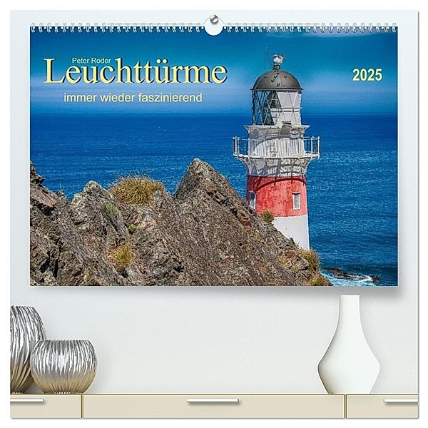 Leuchtürme - immer wieder faszinierend (hochwertiger Premium Wandkalender 2025 DIN A2 quer), Kunstdruck in Hochglanz, Calvendo, Peter Roder
