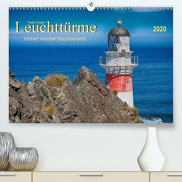 Leuchtürme - immer wieder faszinierend (Premium, hochwertiger DIN A2 Wandkalender 2020, Kunstdruck in Hochglanz), Peter Roder