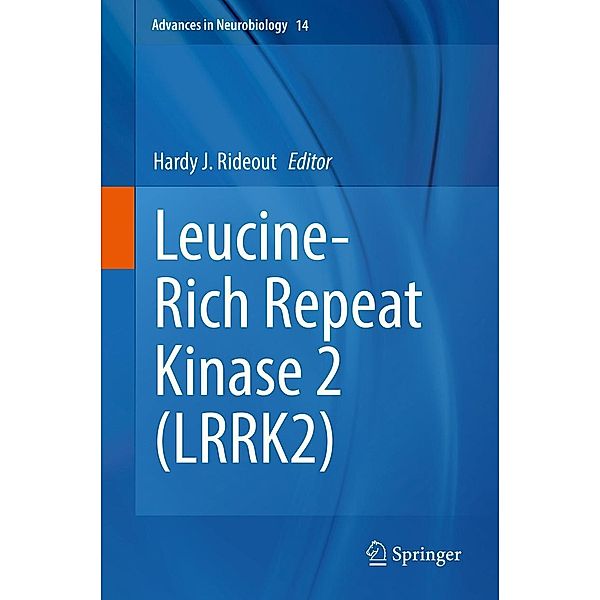 Leucine-Rich Repeat Kinase 2 (LRRK2) / Advances in Neurobiology Bd.14