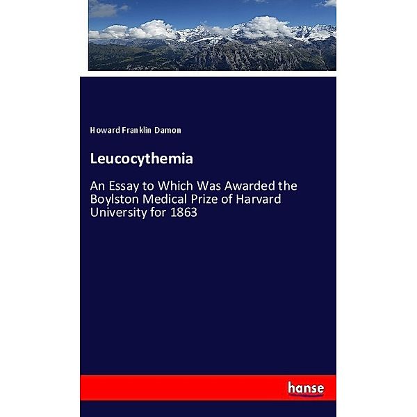 Leucocythemia, Howard Franklin Damon