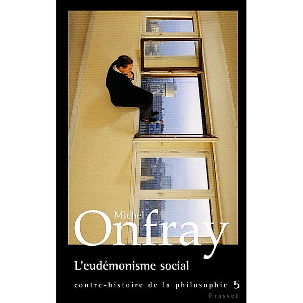 L'eudémonisme social / essai français, Michel Onfray