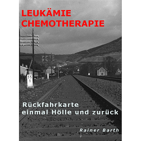 Leukämie Chemotherapie, Rainer Barth
