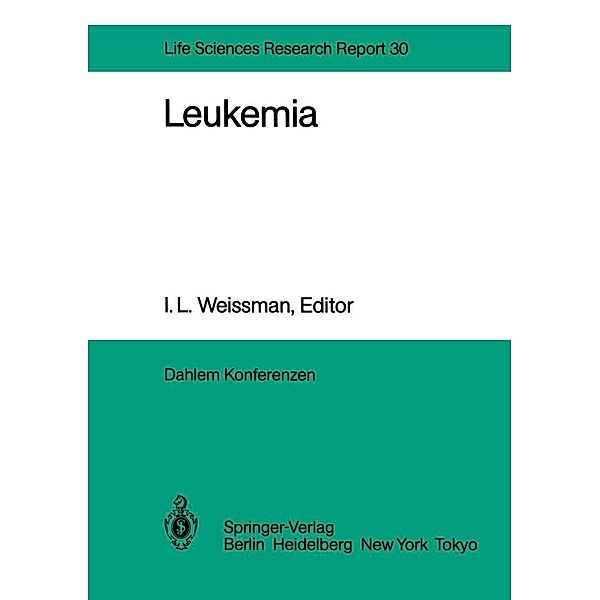 Leukemia / Dahlem Workshop Report Bd.30