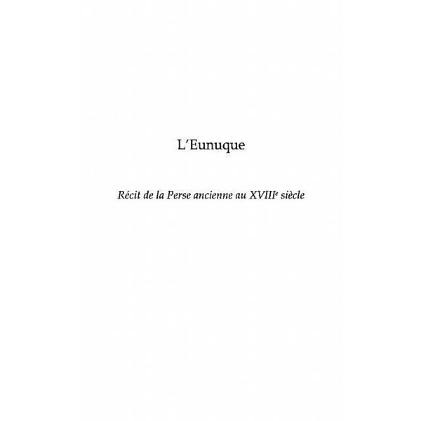 L'eunuque - recit de la perse ancienne au xviiie siecle / Hors-collection, Tristan Chalon