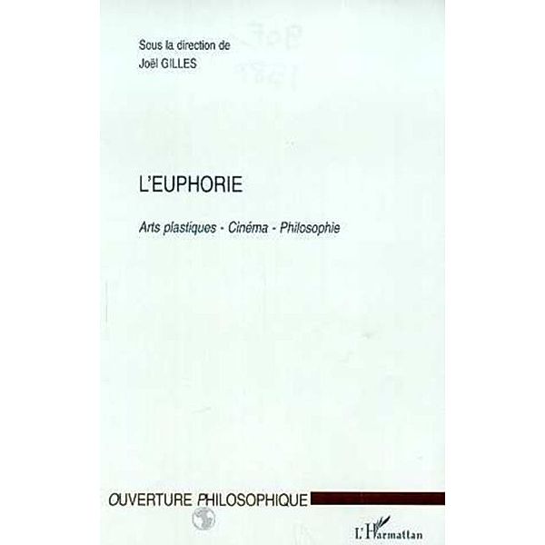 L'EUPHORIE / Hors-collection, Joel Gilles