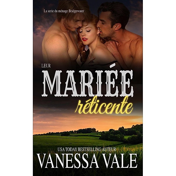 Leur mariée réticente (La serie de Bridgewater, #6) / La serie de Bridgewater, Vanessa Vale