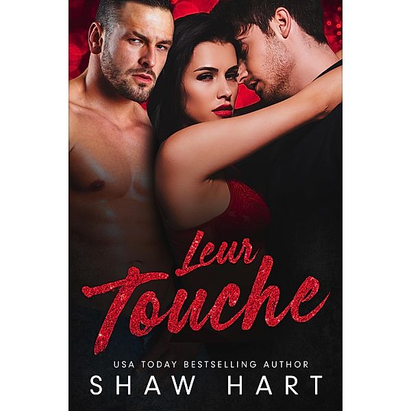 Leur touche (Too Hot, #1) / Too Hot, Shaw Hart