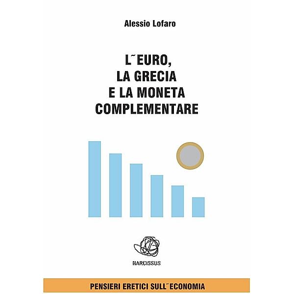 L'euro la Grecia e la Moneta complementare, Alessio Lofaro