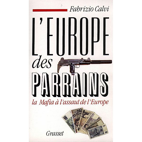 L'Europe des parrains / Littérature, Fabrizio Calvi