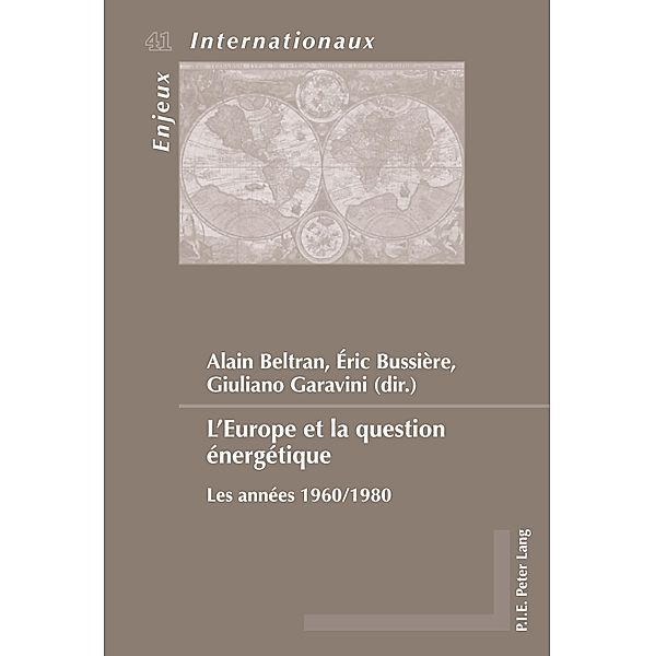 L'Europe et la question énergétique / Enjeux internationaux / International Issues Bd.41