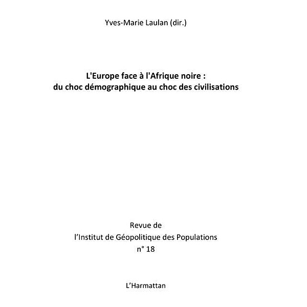 L'europe face A l'afrique noire : du choc demographique au c / Hors-collection, Yves