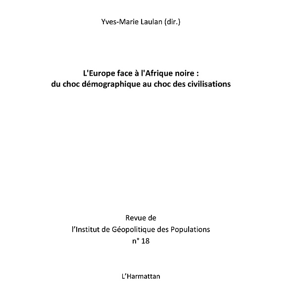 L'europe face A l'afrique noire : du choc demographique au c / Hors-collection, Yves
