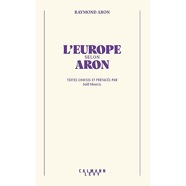 L'Europe selon Aron / Bibliothèque Raymond Aron, Raymond Aron