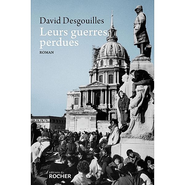 Leurs guerres perdues, David Desgouilles