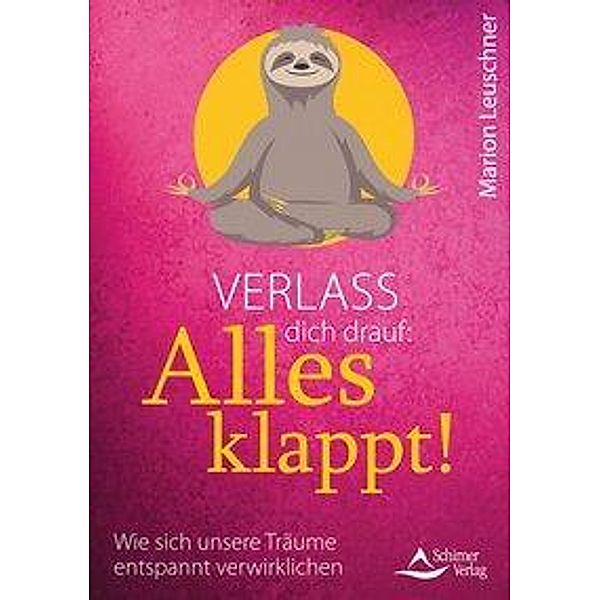 Leuschner, M: Verlass dich drauf: Alles klappt!, Marion Leuschner