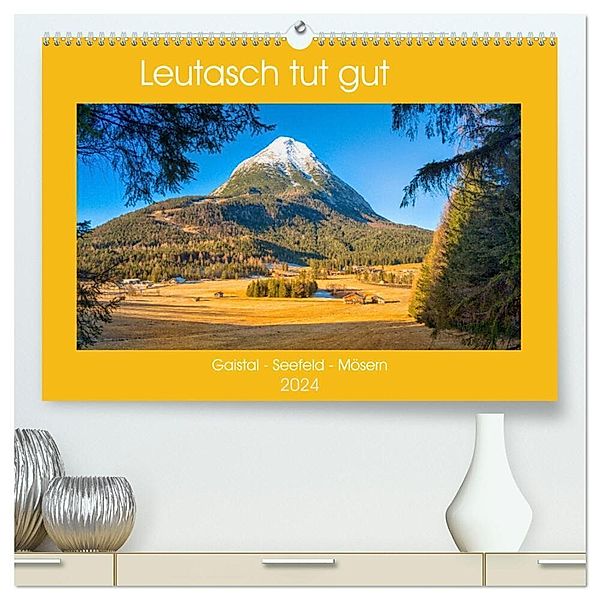 Leutasch tut gut (hochwertiger Premium Wandkalender 2024 DIN A2 quer), Kunstdruck in Hochglanz, Ulrich Männel