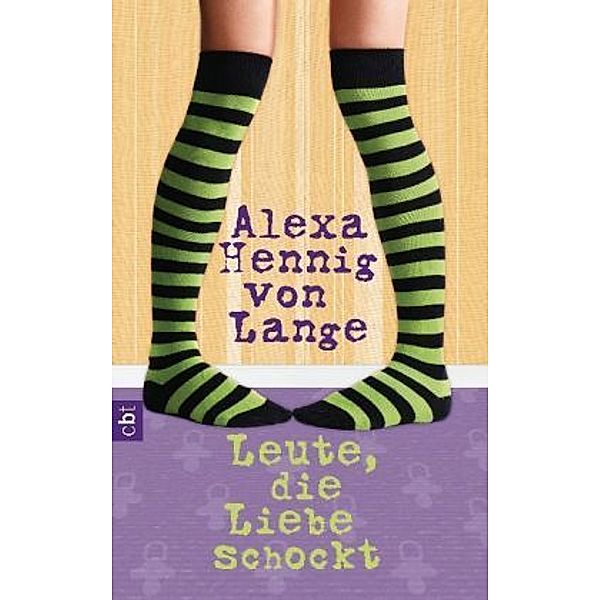 Leute, die Liebe schockt / Die Lelle-Romane Bd.3, Alexa Hennig Von Lange