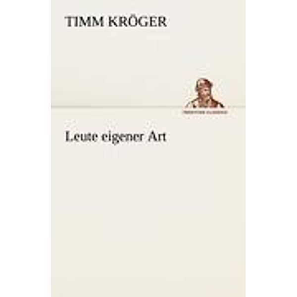 Leute eigener Art, Timm Kröger