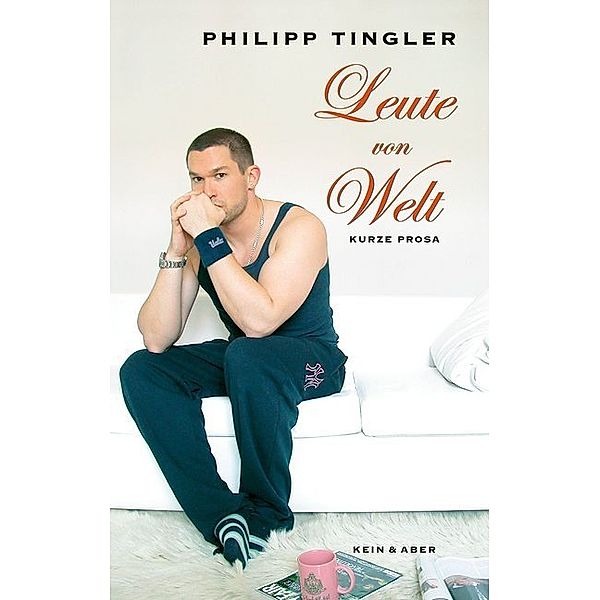 Leute von Welt, Philipp Tingler