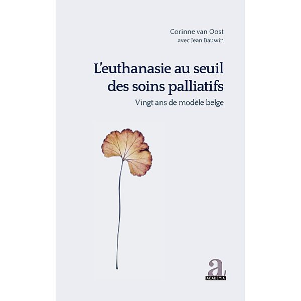 L'euthanasie au seuil des soins palliatifs vingt ans de modèle belge, Van Oost