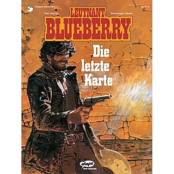 Leutnant Blueberry: Bd.24 Blueberry 24 Die letzte Karte, Jean-Michel Charlier, Jean Giraud