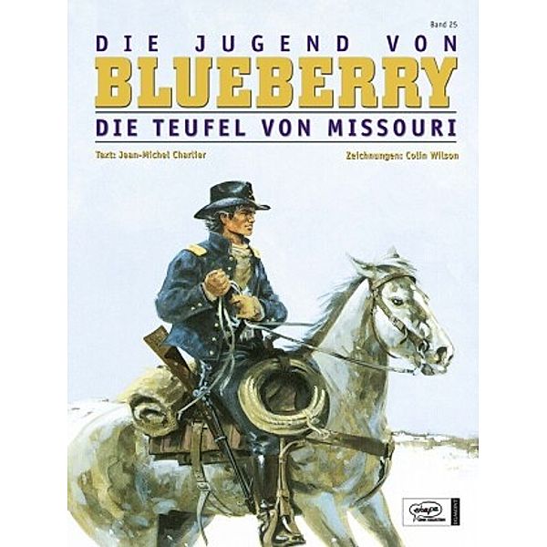 Leutnant Blueberry: Bd.25 Blueberry 25 Die Jugend (4), Jean-Michel Charlier, Jean Giraud