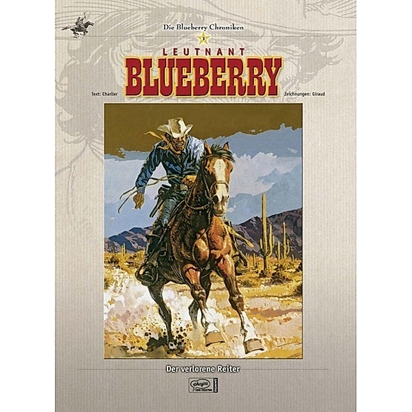 Leutnant Blueberry: Der verlorene Reiter / Blueberry Chroniken Bd.3, Jean-Michel Charlier