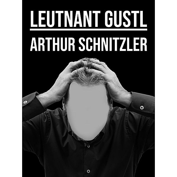 Leutnant Gustl, Arthur Schnitztler