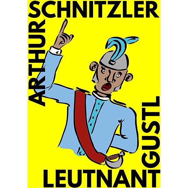 Leutnant Gustl, Arthur Schnitzler