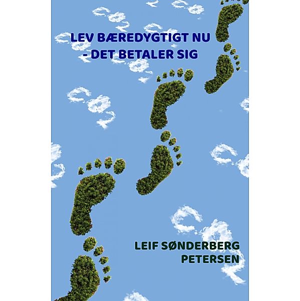 Lev bæredygtigt nu - det betaler sig, Leif Sønderberg Petersen