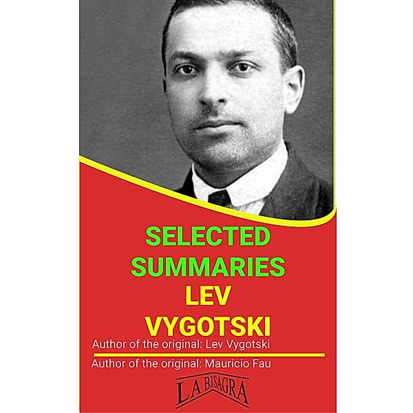 Lev Vygotski: Selected Summaries / SELECTED SUMMARIES, Mauricio Enrique Fau