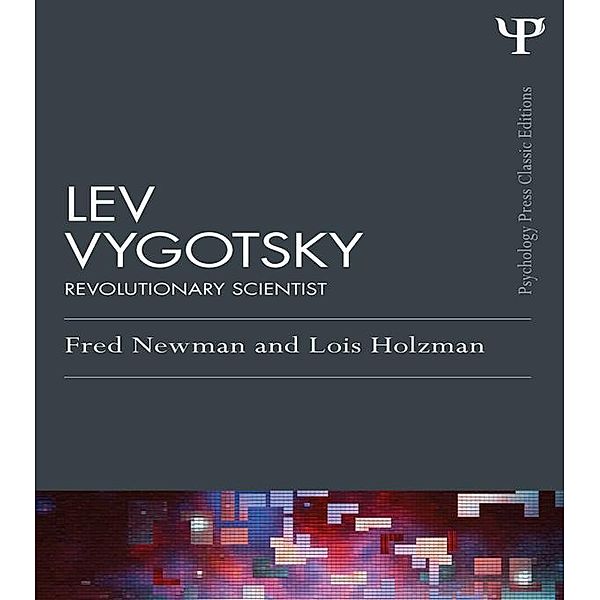 Lev Vygotsky (Classic Edition), Fred Newman, Lois Holzman