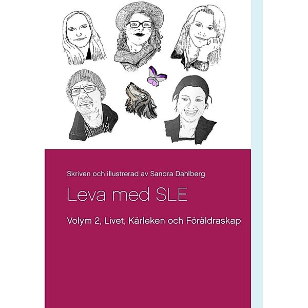 Leva med SLE  Volym 2, Sandra Dahlberg