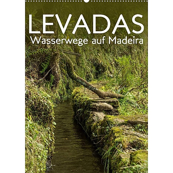 Levadas - Wasserwege auf Madeira (Wandkalender 2023 DIN A2 hoch), Frauke Gimpel