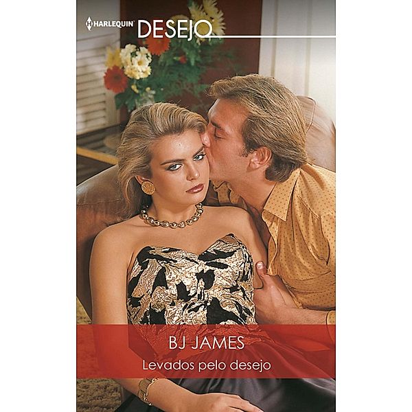 Levados pelo desejo / DESEJO Bd.630, Bj James