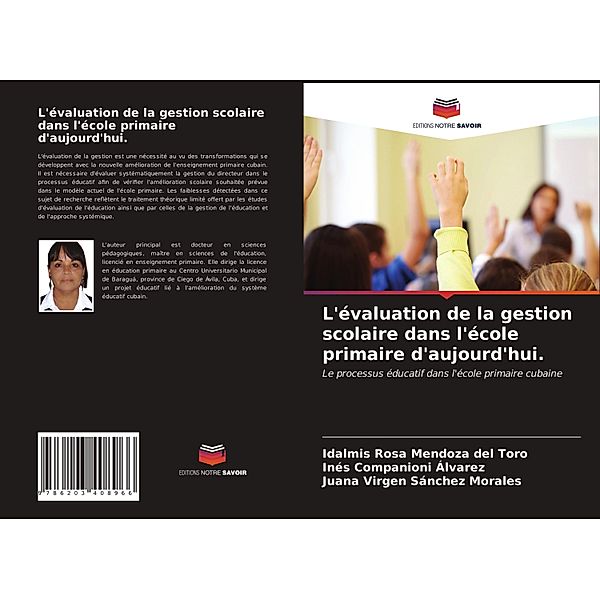L'évaluation de la gestion scolaire dans l'école primaire d'aujourd'hui., Idalmis Rosa Mendoza del Toro, Inés Companioni Álvarez, Juana Virgen Sánchez Morales