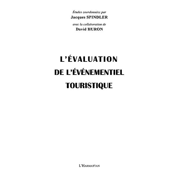 L'evaluation de l'evenementiel touristique / Hors-collection, Jacques Spindler