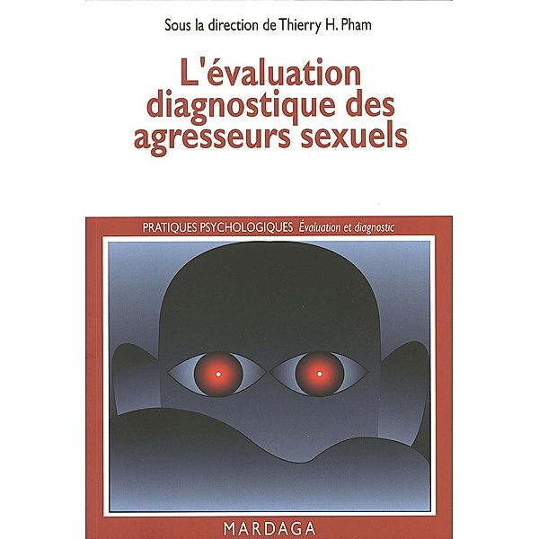 L'évaluation diagnostique des agresseurs sexuels, Thierry Pham