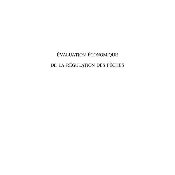 L'EVALUATION ECONOMIQUE DE LA REGULATION DES PECHES / Hors-collection, Olivier Guyader