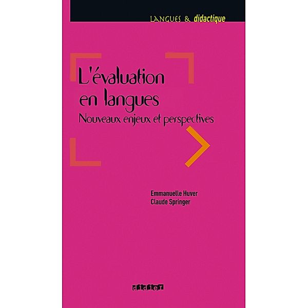 L'évaluation en langues - Nouveaux enjeux et perspectives - Ebook / L'évaluation en langues, Claude Springer, Emmanuelle Huver