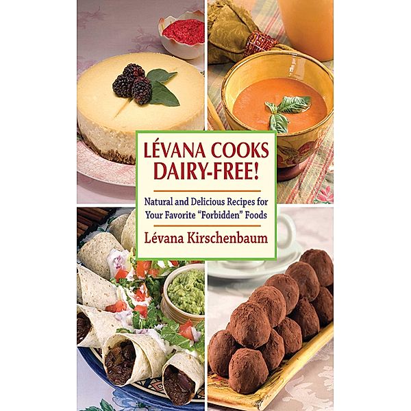 Levana Cooks Dairy-Free!, Lévana Kirschenbaum