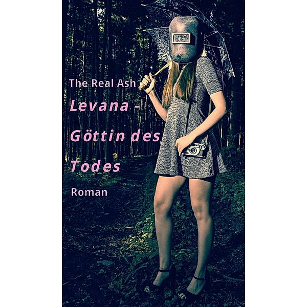 Levana - Göttin des Todes, The Real Ash