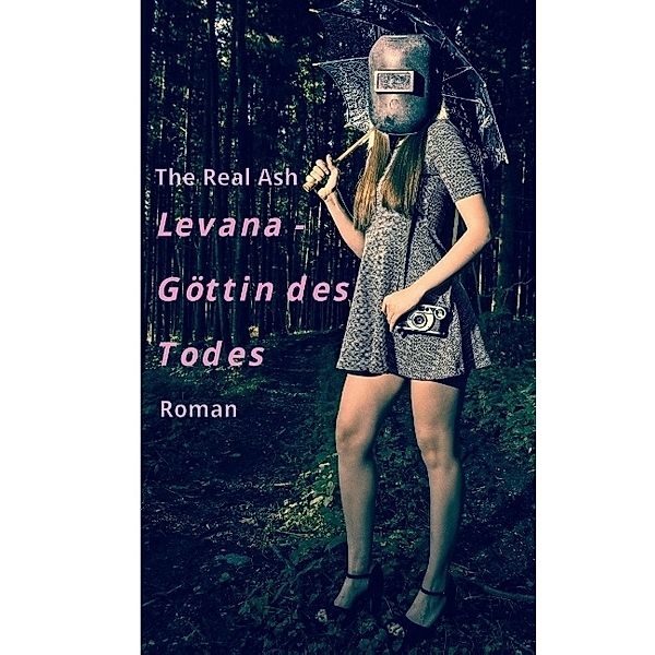 Levana - Göttin des Todes, The Real Ash