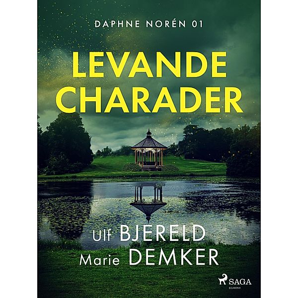 Levande charader / Daphne Norén Bd.1, Ulf Bjereld, Marie Demker
