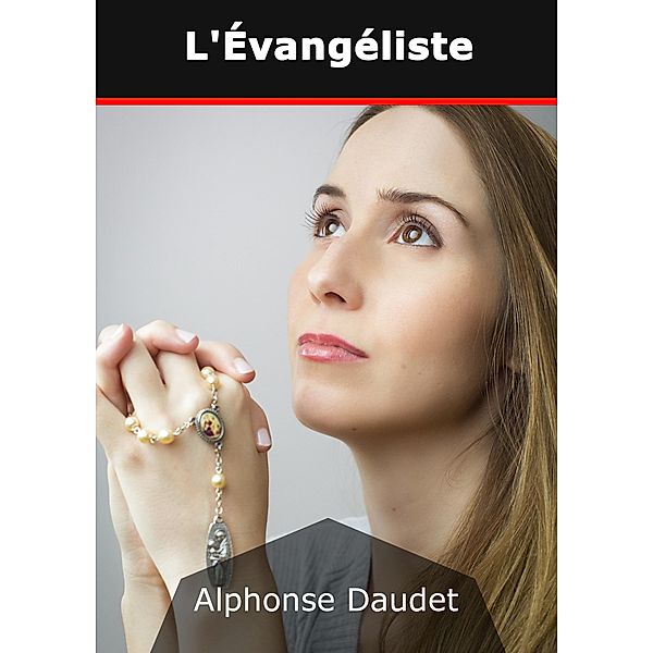 l'évangéliste, Alphonse Daudet
