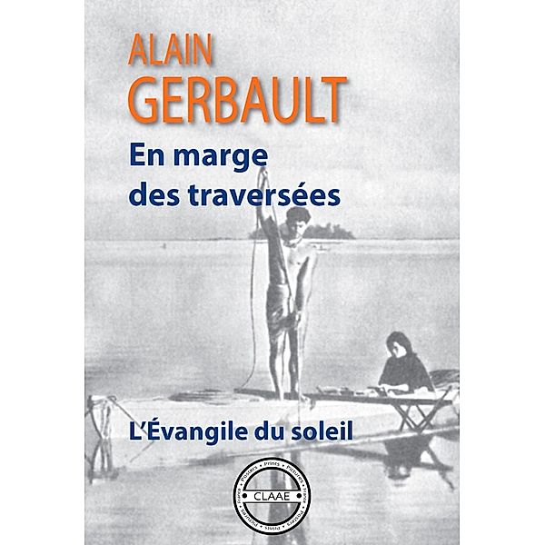 L'Évangile du soleil, Alain Gerbault